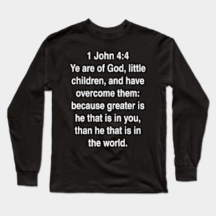 1 John 4:4  Bible Verse Typography KJV Long Sleeve T-Shirt
